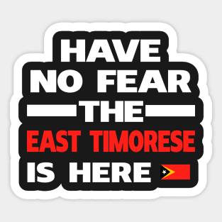 East Timorese Is Here Timor-Leste Sticker